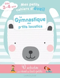 Mes petits cahiers d'éveil - La gymnastique des petits loustics