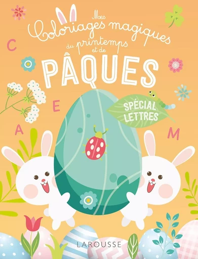 Mes coloriages magiques du printemps et de Pâques - Lettres -  Collectif - LAROUSSE