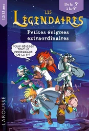 Les Légendaires - Enigmes extraordinaires 5e-4e