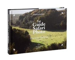 Le Guide Safari Photo en Charente-Maritime, Tome I (2015)