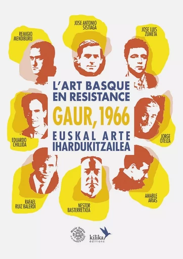 L'art basque en résistance - Gaur 1966 -  Collectif - KILIKA