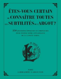 Etes-vous certain de connaître toutes les subtilités de l'argot ?