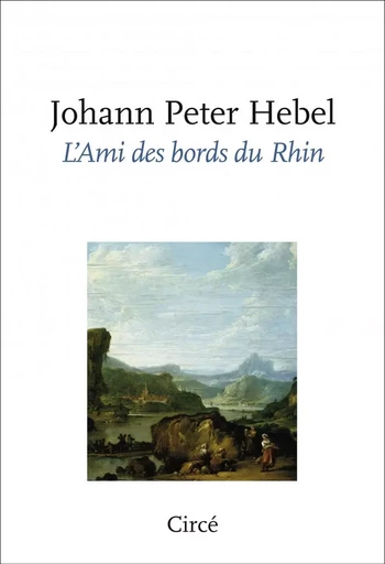 L’Ami des bords du Rhin - Johann Peter Hebel - CIRCE