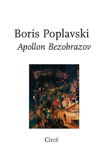 Apollon Bezobrazov - Boris POPLAVSKI - CIRCE