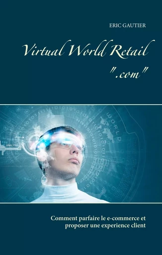 Virtual world retail .com - Eric Gautier - BOOKS ON DEMAND