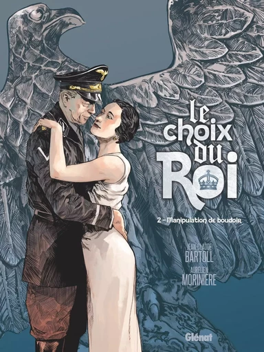 Le Choix du Roi - Tome 02 -  - GLENAT