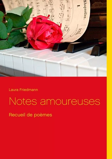 Notes amoureuses - Laura Friedmann - BOOKS ON DEMAND