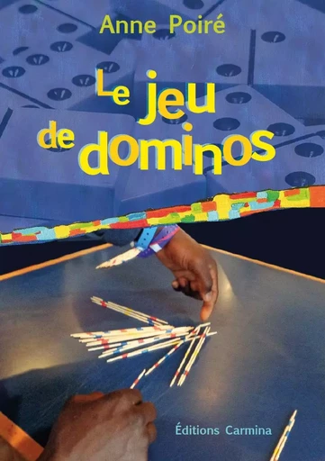 Le jeu de dominos - Poiré Anne - CARMINA