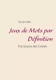 Jeux de Mots par Définition