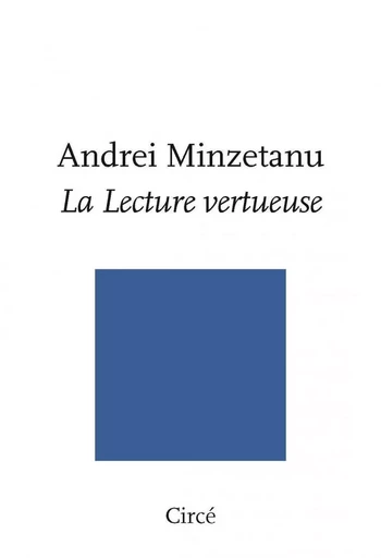 La lecture vertueuse - Andrei MINZETANU - CIRCE