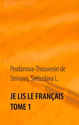 Je lis le français Tome 1