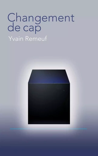 Changement de cap - Yvain Remeuf - BOOKS ON DEMAND