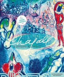 Marc Chagall, la symphonie des couleurs