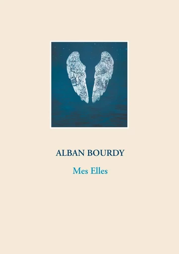 Mes Elles - Alban Bourdy - BOOKS ON DEMAND