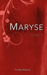 Maryse - Tome 1