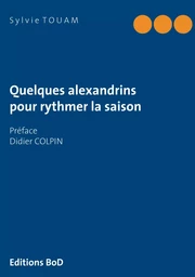 Quelques alexandrins pour rythmer la saison