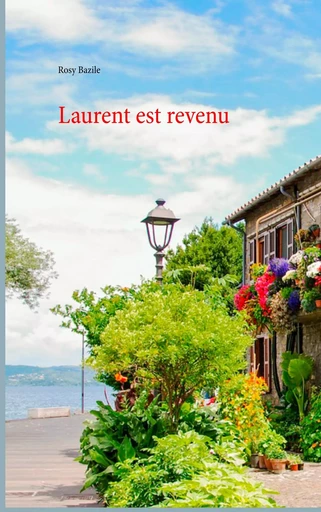 Laurent est revenu - Rosy Bazile - BOOKS ON DEMAND