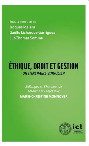 Ethique, droit et gestion : un itinéraire singulier -  - ICT