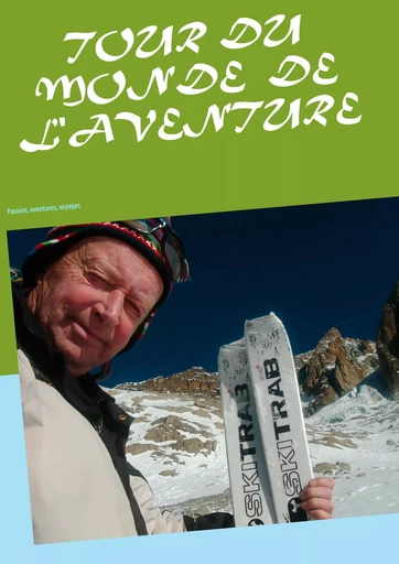 Tour du monde  de l'aventure - Jean-Claude Mettefeu - BOOKS ON DEMAND