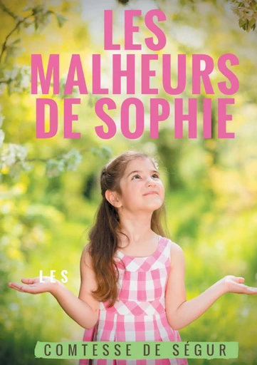 Les Malheurs de Sophie - Sophie de Ségur - BOOKS ON DEMAND