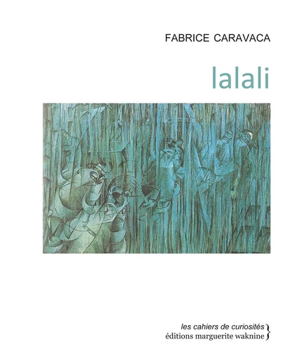 lalali - Fabrice Caravaca - Marguerite Waknine Éditions