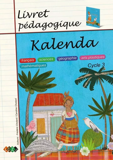 Kalenda - Livret pédagogique - Caroline CHOTARD, Frederic CHOTARD - CAZA MUSIQUE