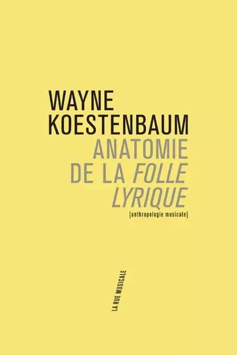 Anatomie de la Folle lyrique - Wayne Koestenbaum - Philharmonie de Paris