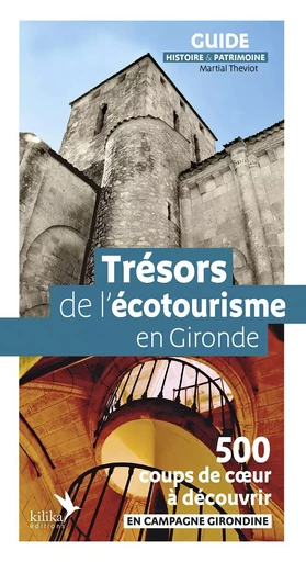 Trésors de l'écotourisme en Gironde - Martial Theviot - KILIKA