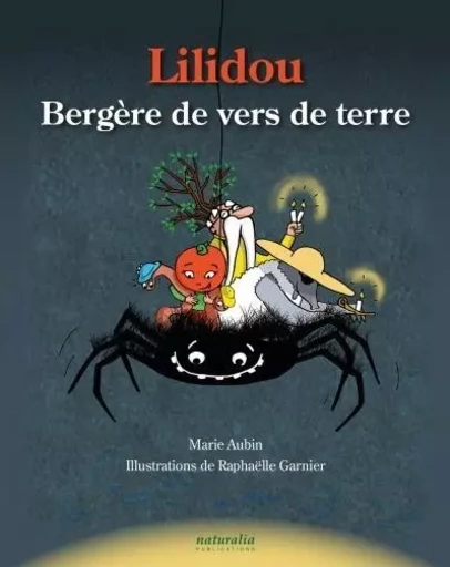 Lilidou, Bergère de vers de terre - Marie Aubin - NATURALIA