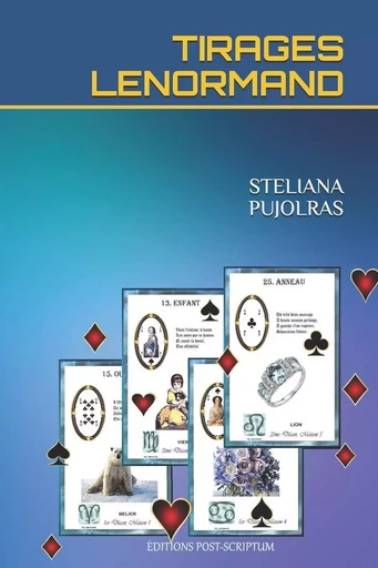 TIRAGES LENORMAND - STELIANA PUJOLRAS - PUJOLRAS