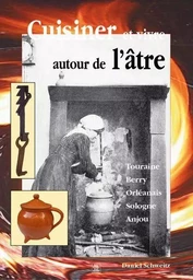 Cuisiner et vivre autour de l'âtre