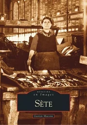 Sète - Tome I