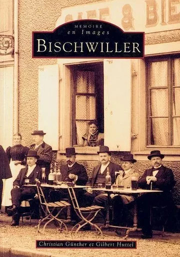 Bischwiller -  - Editions Sutton