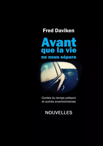 Avant que la Vie ne nous sépare - Fred Daviken - BOOKS ON DEMAND