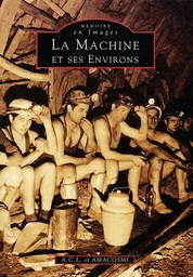 Machine et ses environs (La)