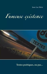 Fumeuse existence