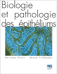 BIOLOGIE ET PATHOLOGIE DES EPITHELIUMS