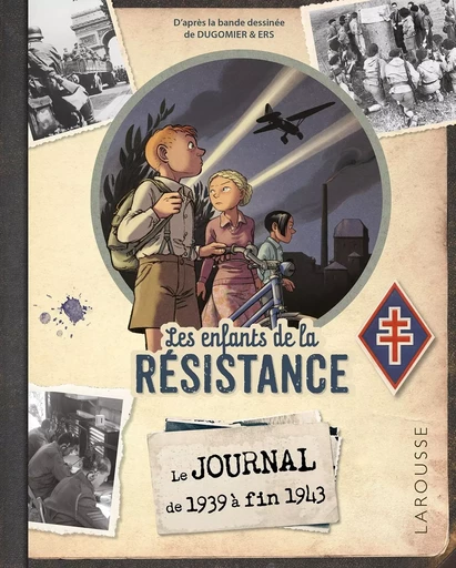 Le journal des enfants de la Résistance - Edition enrichie - Laurent Avezou - LAROUSSE