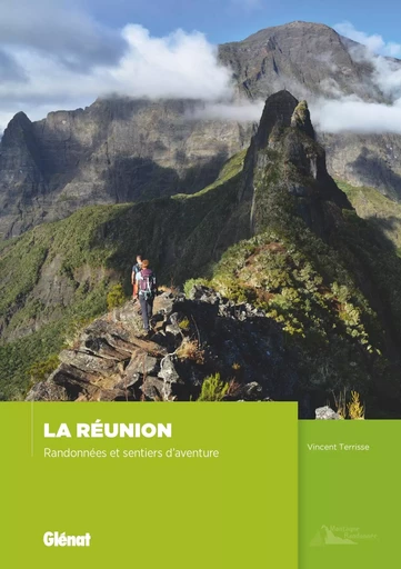 La Réunion - Randonnées et sentiers d'aventures - Vincent Terrisse - GLENAT