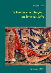 la Femme et le Dragon, une lutte séculaire