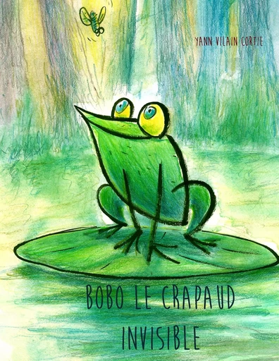 Bobo le Crapaud invisible - YANN VILAIN CORTIE - BOOKS ON DEMAND