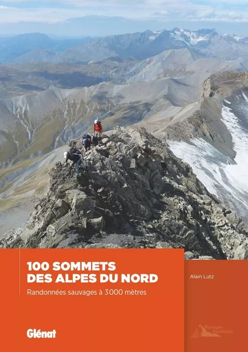 100 sommets des Alpes du Nord - Alain Lutz - GLENAT