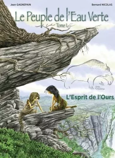 Le Peuple de l'Eau Verte. Tome 1. L'Esprit de l'Ours - Jean Gagnepain, Bernard Nicolas - NATURALIA