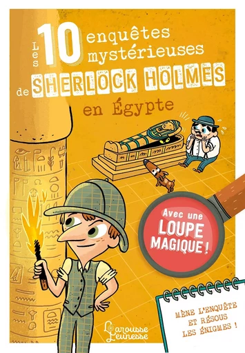 Les 10 enquêtes mystérieuses de Sherlock Holmes en Égypte - Sandra Lebrun - LAROUSSE