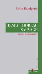 HENRY THOREAU SAUVAGE