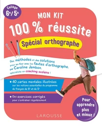 Mon kit 100 % réussite - Spécial orthographe