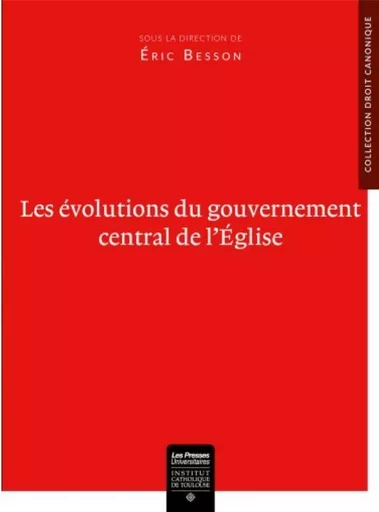 Les évolutions du gouvernement central de l’Eglise - Eric Besson - ICT