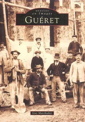 Guéret - Tome I -  - Editions Sutton