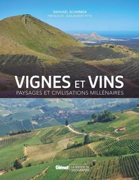 Vignes et vins, paysages et civilisations millénaires