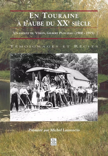 Touraine à l'aube du XXe siècle (En) -  - Editions Sutton